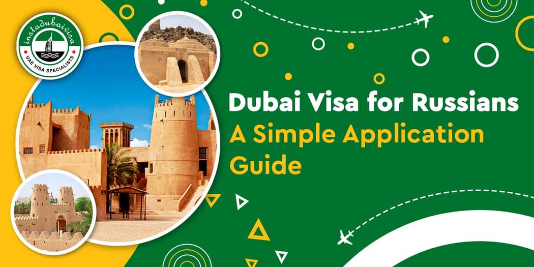 Dubai Visa for Russians: A Simple Application Guide